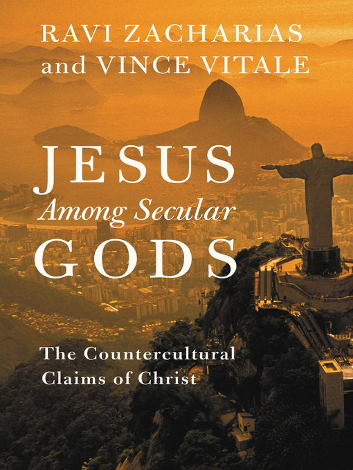 Title details for Jesus Among Secular Gods by Ravi Zacharias - Available